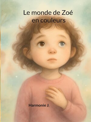 cover image of Le monde de Zoé en couleurs